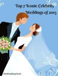 Top 7 Iconic Celebrity Weddings of 2015 PowerPoint PPT Presentation