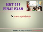 MKT 571 Final Exam Latest UOP Complete Class Assignments