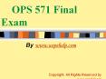 OPS 571 Final Exam Latest University of Phoenix Tutoring