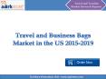 Travel and Business Bags Market in the US 2015-2019 - Aarkstore.com PowerPoint PPT Presentation