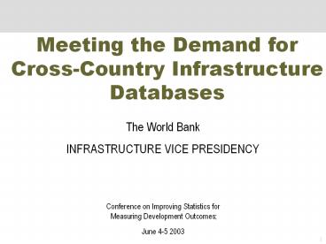 Meeting the Demand for Cross-Country Infrastructure Databases