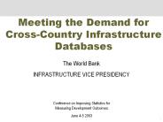Meeting the Demand for Cross-Country Infrastructure Databases