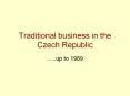 Traditional business in the Czech Republic PowerPoint PPT Presentation