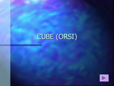 CUBE (ORSI)