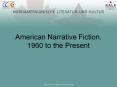 American Narrative Fiction, 1960 to the Present PowerPoint PPT Presentation