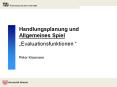 Handlungsplanung und Allgemeines Spiel   PowerPoint PPT Presentation