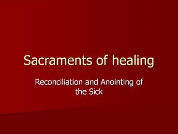 Sacraments of healing