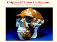 Origins of Chinese Civilization: Neolithic Period to the Western Zhou Dynasty PowerPoint PPT Presentation