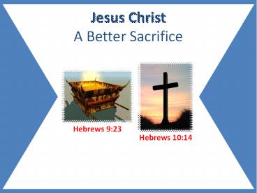 Jesus Christ A Better Sacrifice