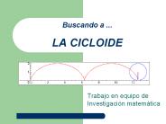 Buscando a ...  LA CICLOIDE