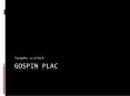 Gospin plac PowerPoint PPT Presentation