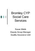Bromley CYP Social Care Services PowerPoint PPT Presentation