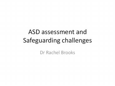 ASD assessment and Safeguarding challenges