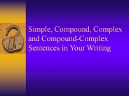 Simple, Compound, Complex and Compound-Complex Sentences in Your Writing