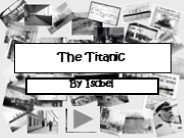 The Titanic