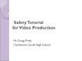 Safety Tutorial for Video Production PowerPoint PPT Presentation