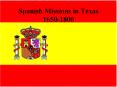 Spanish Missions in Texas 1650-1800 PowerPoint PPT Presentation