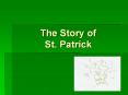 The%20Story%20of%20St.%20Patrick PowerPoint PPT Presentation