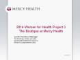 2014 Women for Health Project 3 The Boutique at Mercy Health PowerPoint PPT Presentation
