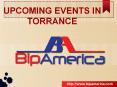 Upcoming Events In Torrance PowerPoint PPT Presentation