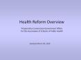 Health Reform Overview Prepared by Cornerstone Government Affairs for the Association of Schools of Public Health PowerPoint PPT Presentation