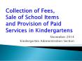 Collection of Fees, Sale of School Items and Provision of Paid Services in Kindergartens