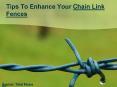Tips to Enhance Your Chain Link Fences PowerPoint PPT Presentation