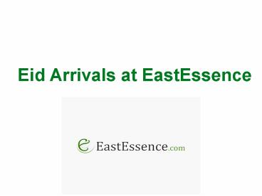 EID Arrivals at EastEssence