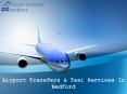 Airport Transfers & Taxi Services in Bedford PowerPoint PPT Presentation
