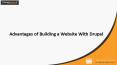Advantages of Building a Website With Drupal PowerPoint PPT Presentation