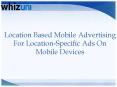 Location Based Mobile Advertising For Location-Specific Ads On Mobile Devices PowerPoint PPT Presentation