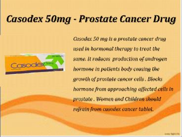 Casodex Dosage on  Prostate Cancer