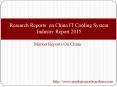 Research Reports on China IT Cooling System Industry Report 2015 PowerPoint PPT Presentation
