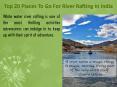 Top 20 Places To Go For River Rafting In India PowerPoint PPT Presentation