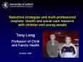 Seductive strategies and multi-professional mayhem. Health and social care research with children and young people PowerPoint PPT Presentation