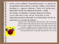 In the section entitled "Chemical Reactions" we discussed precipitation and acid/base reactions within a water-based medium (i.e., aqueous solutions). Water is by far the most important solvent for chemical reactions. A high percentage of naturally PowerPoint PPT Presentation