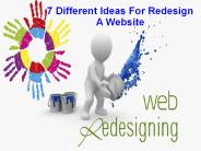 7 Different Ideas For Redesign A Website
