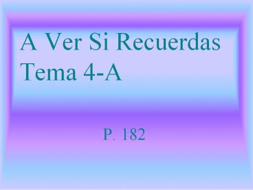 A Ver Si Recuerdas Tema 4-A