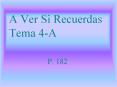 A Ver Si Recuerdas Tema 4-A PowerPoint PPT Presentation
