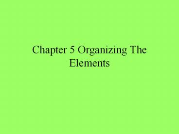 Chapter 5 Organizing The Elements