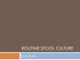 Routine%20stool%20culture PowerPoint PPT Presentation