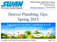 Denver Plumbing Tips: Spring 2015 PowerPoint PPT Presentation