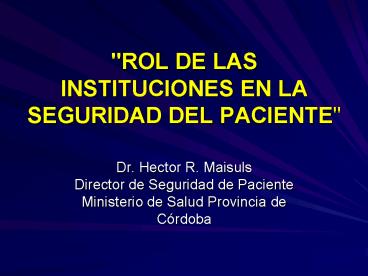 ROL DE LAS INSTITUCIONES EN LA SEGURIDAD DEL PACIENTE