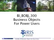 BI_BOBJ_300%20Business%20Objects%20For%20Power%20Users