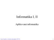 Informatika I, II