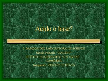 Acido o base?