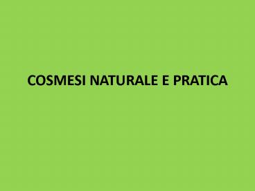 COSMESI NATURALE E PRATICA