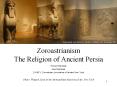Zoroastrianism%20The%20Religion%20of%20Ancient%20Persia PowerPoint PPT Presentation