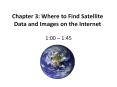 Chapter 3: Where to Find Satellite Data and Images on the Internet PowerPoint PPT Presentation