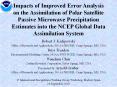 Impacts of Improved Error Analysis on the Assimilation of Polar Satellite Passive Microwave Precipitation Estimates into the NCEP Global Data Assimilation System PowerPoint PPT Presentation